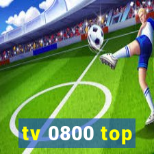 tv 0800 top